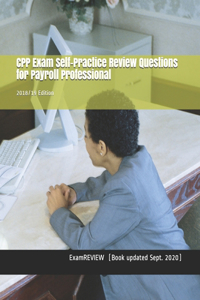 CPP Exam Self-Practice Review Questions for Payroll Professional