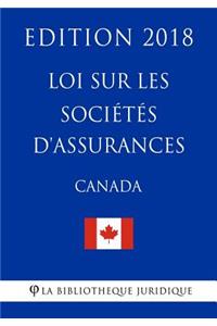 Loi sur les sociétés d'assurances (Canada) - Edition 2018