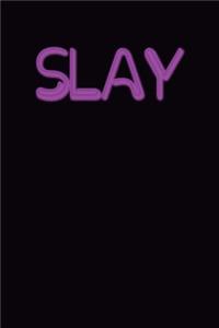 Slay