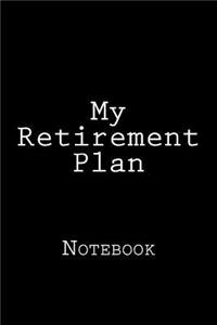 My Retirement Plan