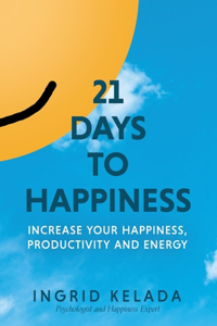 21 Days to Happiness