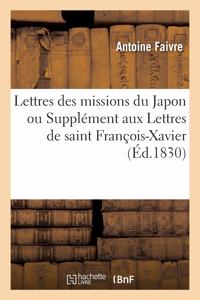 Lettres Des Missions Du Japon Ou Supplément Aux Lettres de Saint François-Xavier