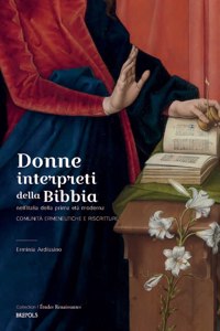 Donne Interpreti Della Bibbia Nell'italia Della Prima Eta Moderna