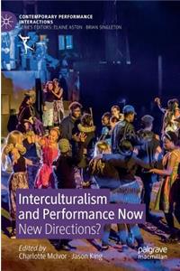 Interculturalism and Performance Now