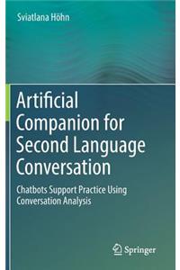 Artificial Companion for Second Language Conversation