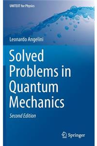 Solved Problems in Quantum Mechanics