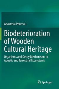 Biodeterioration of Wooden Cultural Heritage
