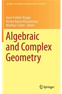 Algebraic and Complex Geometry