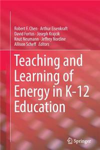 Teaching and Learning of Energy in K - 12 Education