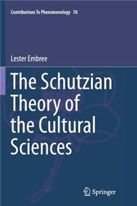 Schutzian Theory of the Cultural Sciences