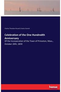 Celebration of the One Hundredth Anniversary