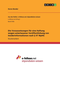 Voraussetzungen für eine Haftung wegen unterlassener Veröffentlichung von Insiderinformationen nach § 97 WpHG