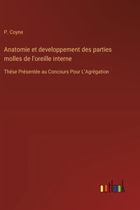 Anatomie et developpement des parties molles de l'oreille interne