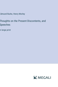 Thoughts on the Present Discontents, and Speeches
