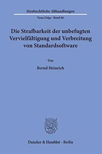 Die Strafbarkeit Der Unbefugten Vervielfaltigung Und Verbreitung Von Standardsoftware