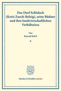 Das Dorf Schlalach (Kreis Zauch-Belzig), Seine Budner Und Ihre Landwirtschaftlichen Verhaltnisse