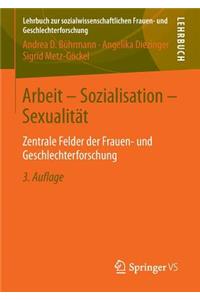 Arbeit - Sozialisation - Sexualität