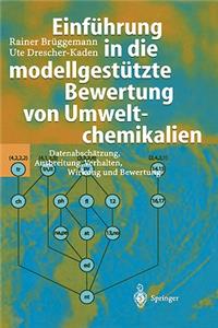 Einführung in Die Modellgestützte Bewertung Von Umweltchemikalien