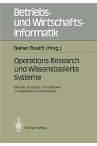 Operations Research Und Wissenbasierte Systeme