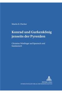 «Konrad» Und «Gurkenkoenig» Jenseits Der Pyrenaeen