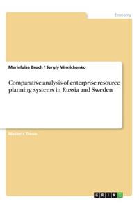 Comparative analysis of enterprise resource planning systems in Russia and Sweden