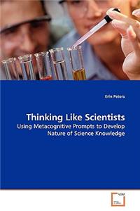 Thinking Like Scientists