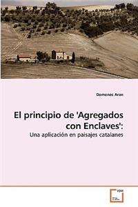 El principio de 'Agregados con Enclaves'