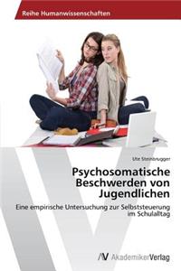 Psychosomatische Beschwerden von Jugendlichen