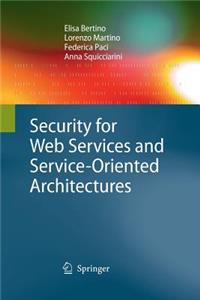 Security for Web Services and Service-Oriented Architectures