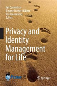 Privacy and Identity Management for Life