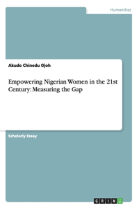 Empowering Nigerian Women in the 21st Century