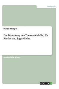 Bedeutung des Themenfelds Tod für Kinder und Jugendliche