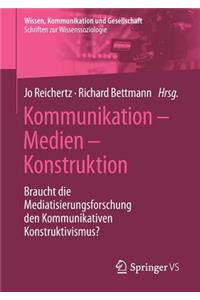Kommunikation - Medien - Konstruktion