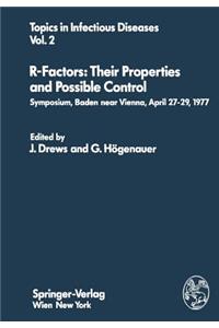 R-Factors: Their Properties and Possible Control