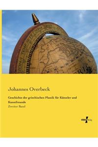 Geschichte der griechischen Plastik für Künstler und Kunstfreunde