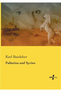 Palästina und Syrien