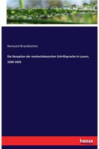 Rezeption der neuhochdeutschen Schriftsprache in Luzern, 1600-1830