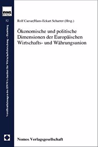 Okonomische Und Politische Dimensionen Der Europaischen Wirtschafts- Und Wahrungsunion