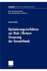 Optimierungsverfahren zur Risk-/Return-Steuerung der Gesamtbank