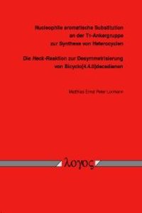 Nucleophile Aromatische Substitution an Der T1-Ankergruppe Zur Synthese Von Heterocyclen. Die Heck-Reaktion Zur Desymmetrisierung Von Bicyclo[4.4.0]decadienen