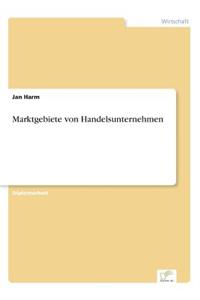 Marktgebiete von Handelsunternehmen