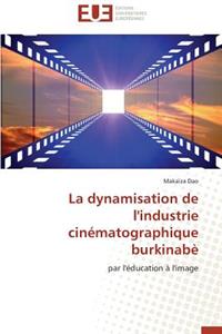 La Dynamisation de l'Industrie Cinématographique Burkinabè