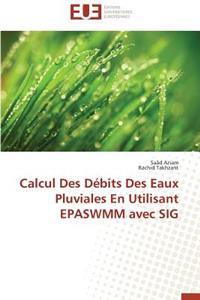 Calcul Des Débits Des Eaux Pluviales En Utilisant Epaswmm Avec Sig