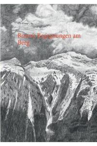 Bizarre Begegnungen am Berg