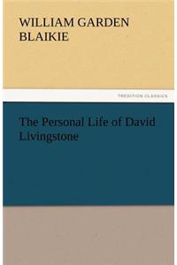 The Personal Life of David Livingstone