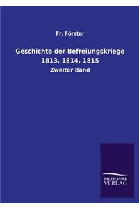 Geschichte Der Befreiungskriege 1813, 1814, 1815