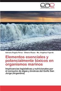 Elementos Esenciales y Potencialmente Toxicos En Organismos Marinos