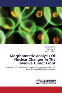 Morphometric Analysis of Nuclear Changes in the Invasive Tumor Front