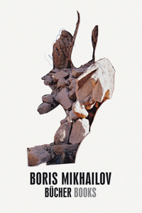 Boris Mikhailov: Books