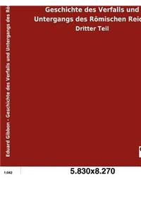 Geschichte des Verfalls und Untergangs des Römischen Reichs